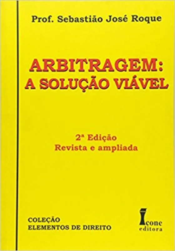 Arbitragem: a solu&ccedil;&atilde;o vi&aacute;vel