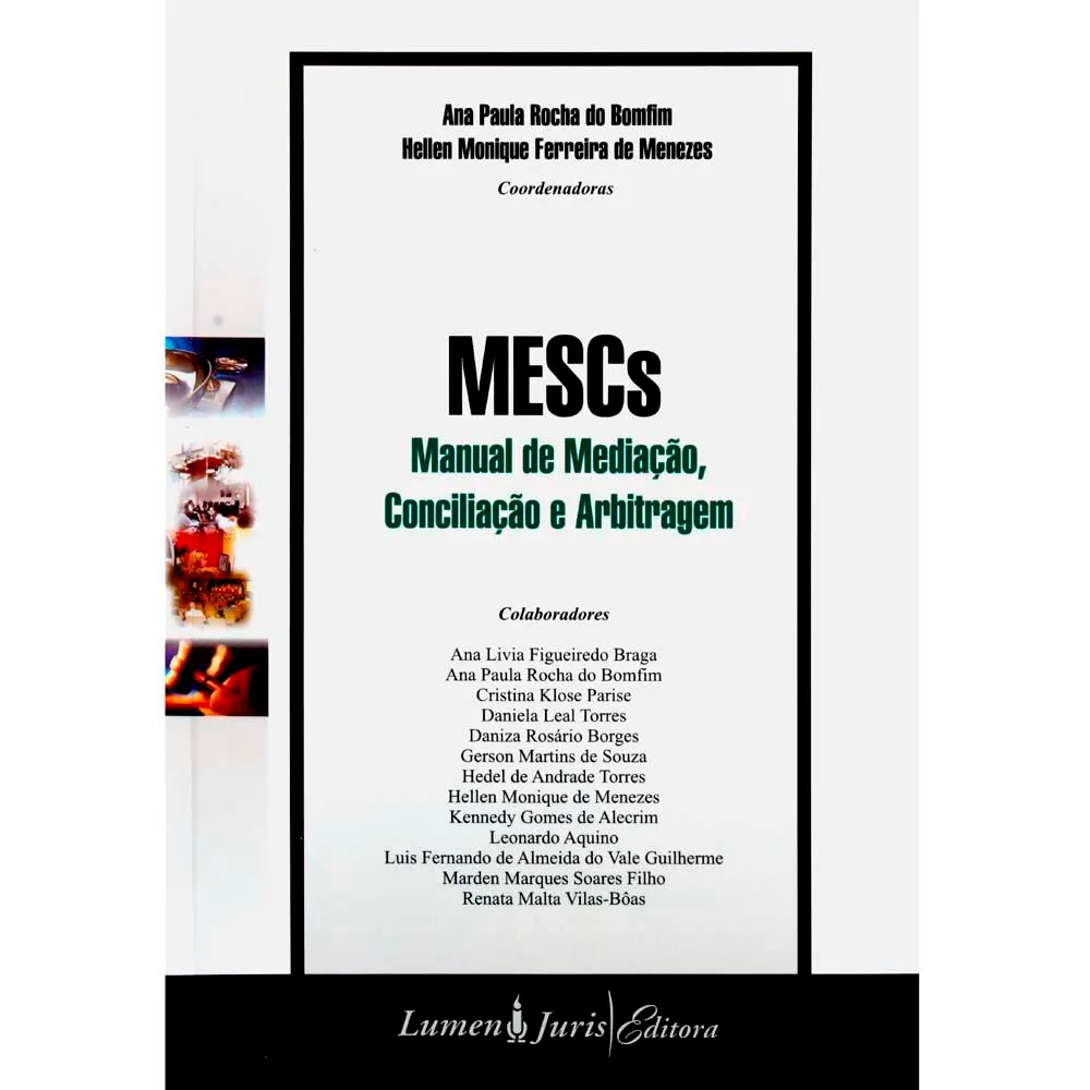 MESCs: manual de media&ccedil;&atilde;o, concilia&ccedil;&atilde;o e arbitragem