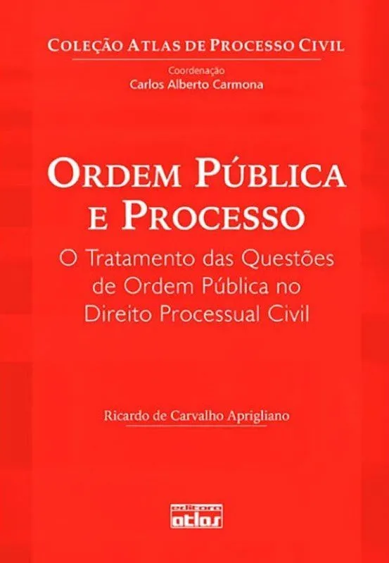 Ordem p&uacute;blica e processo: o tratamento das quest&otilde;es de ordem p&uacute;blica no direito processual civil