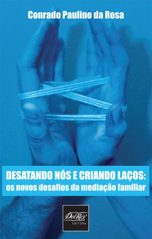 Desatando n&oacute;s e criando la&ccedil;os: os novos desafios da media&ccedil;&atilde;o familiar