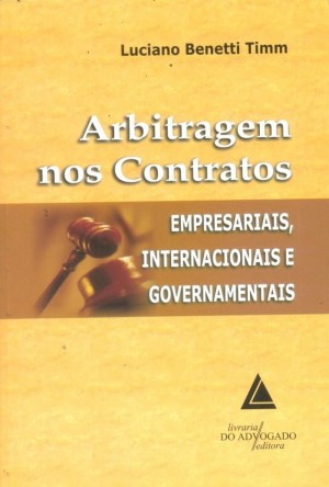 Arbitragem nos contratos: empresariais, internacionais e governamentais