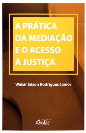 A pr&aacute;tica da media&ccedil;&atilde;o e o acesso &agrave; justi&ccedil;a