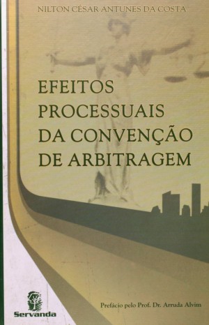 Efeitos processuais da conven&ccedil;&atilde;o de arbitragem