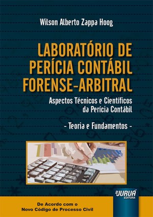Laborat&oacute;rio de per&iacute;cia cont&aacute;bil forense-arbitral: aspectos t&eacute;cnicos e cient&iacute;ficos da per&iacute;cia cont&aacute;bil
