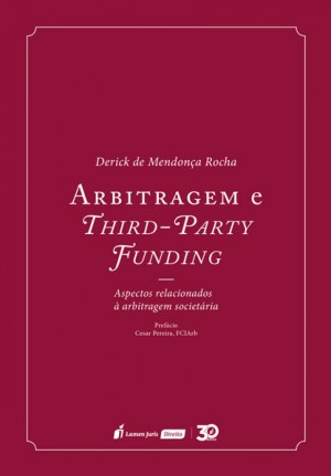 Arbitragem e Third-Party Funding: aspectos relacionados &agrave; arbitragem societ&aacute;ria
