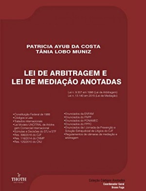 Lei de arbitragem e lei de media&ccedil;&atilde;o anotadas