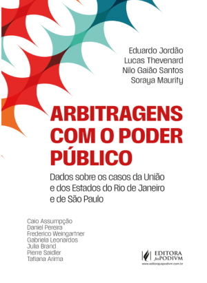 Arbitragens com poder p&uacute;blico - dados sobre os casos da Uni&atilde;o e dos Estados de Rio de Janeiro e S&atilde;o Paulo